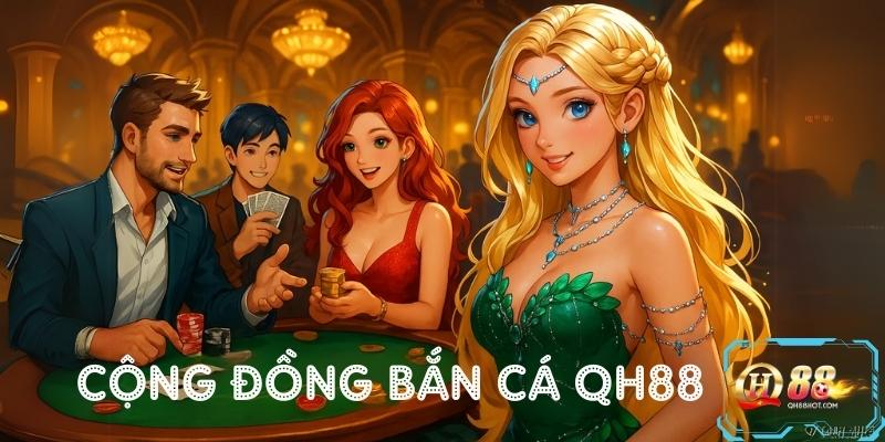 Cộng đồng Bắn Cá QH88 – Sôi động, cùng chinh phục đại dương!